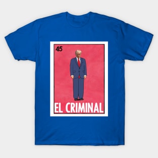 El Criminal T-Shirt